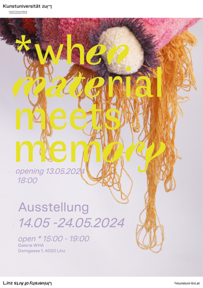 "*when material meets memory" Ausstellung der Studienrichtung Gestaltung: Technik.Textil