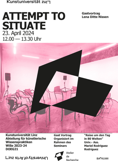 Plakat zum Gastvortrag ATTEMPT TO SITUATE / VERSUCH EINER VERORTUNG von Lena Ditte Nissen