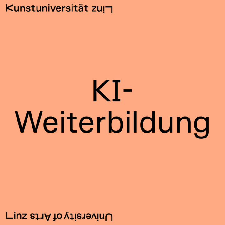 Kunstuniversitt Linz: KI an der Kunstuniversitt Linz